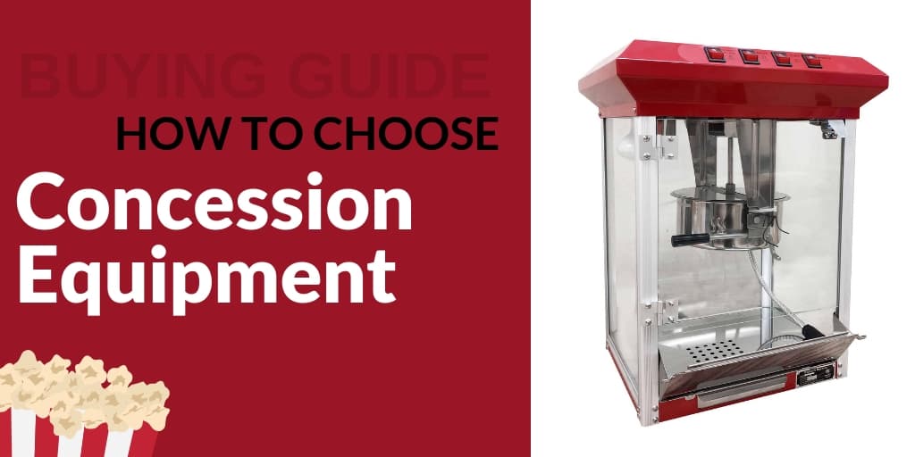 A Guide to Choosing Concession Equipment Blog
